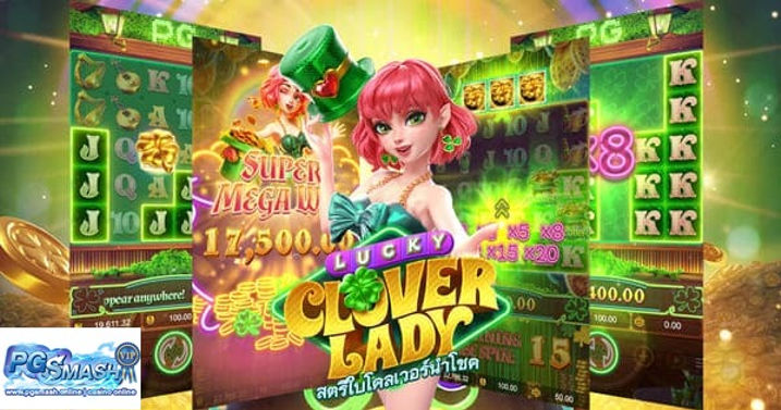 Pg smash Play Game789 คาสิโนออนไลน์ vip Lucky Clover Lady Best